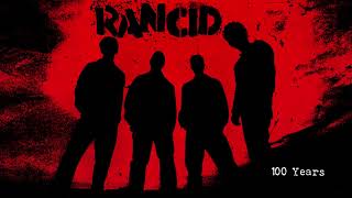 Rancid  quot100 Yearsquot Full Album Stream [upl. by Eenobe]