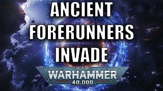 Forerunners at their Zenith INVADE 40k Part 1  HALO Warhammer 40k [upl. by Dewie]