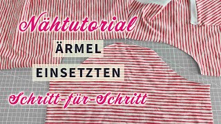 Nähtutorial Ärmel einsetzen ✂️ elastische Stoffe Jersey Strick Sweat French Terry [upl. by Ellenehs]