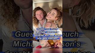 Guess how much Michael Jacksons daughter will lose when she gets marriedforyou celebrity usa [upl. by Bradford]