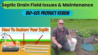 Septic Tank amp Leach or Drain field issues amp Maintenance  Bio Sol Review [upl. by Otokam]