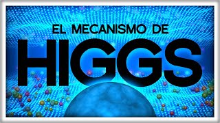 El Bosón de Higgs por fin Explicado a Fondo [upl. by Eelsel703]