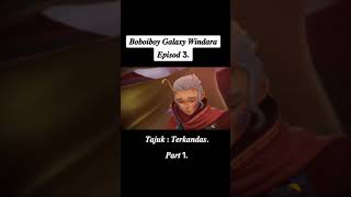 Boboiboy galaxy windara episode 3 part 1 [upl. by Aisaim]