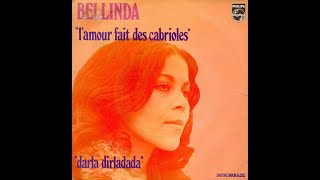 BELLINDA  Lamour fait des cabrioles 45T  1970 [upl. by Kristof456]