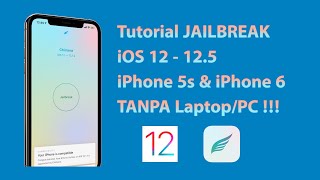 🔥🔥 Tutorial JAILBREAK iOS 12  125 di iPhone 5s amp iPhone 6 TANPA PC dengan Chimera MUDAH  🔥🔥 [upl. by Anomahs]