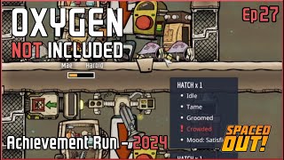 Ep 27  Hatch DISASTER Recovery  Oxygen Not Included  Beginners Guide  All Achievements  2024 [upl. by Tallia]