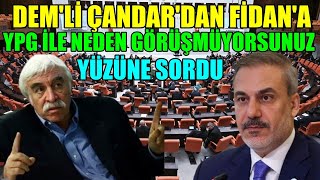 DEMli Çandar Hakan Fidana YPG ile neden görüşmüyorsunuz [upl. by Meave]