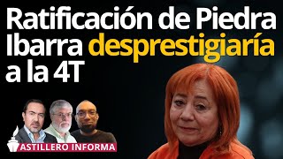 Si la 4T pretende significar un cambio profundo no debe ratificar a Rosario Piedra en la CNDH mesa [upl. by Wilone]