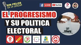 EL PROGRESISMO Y SU POLITICA ELECTORAL [upl. by Secundas]