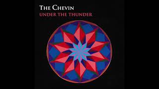 The Chevin  Under The Thunder Audio [upl. by Paulsen770]