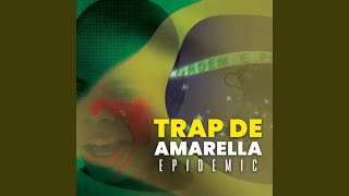 Trap De Amarella [upl. by Grider]