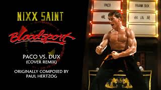 NIXX  Paco vs Dux Bloodsport Cover Remix [upl. by Heshum795]