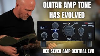 Guitar Amp Tone Has Evolved  Red Seven Amp Central Evo [upl. by Hamo91]