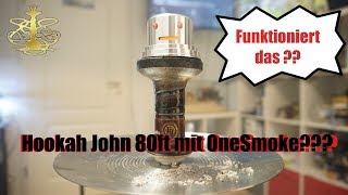 DIE KRANKESTE COMBO EVER  HOOKAH JOHN 80ft  ONESMOKE 🔥 [upl. by Annoynek]