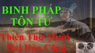 Binh pháp tôn tử  Thiên thứ mười hai  Hỏa Công [upl. by Etnahs]