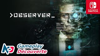 Observer  Nintendo Switch Gameplay FR [upl. by Sammie61]