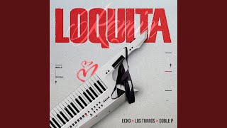 Loquita Remix [upl. by Tugman187]