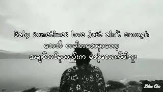 Sometimes Love Just Ain’t Enough COVER Myanmar Subtitle mmsub lyrics [upl. by Llevrac]