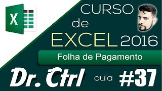 Curso de Excel Básico ao Avançado Aula 37 Folha de Pagamento [upl. by Udelle]