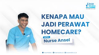 Kenapa Mau Jadi Perawat Homecare With Nurse Ansel 🤷‍♂️🙌 [upl. by Nottnerb806]