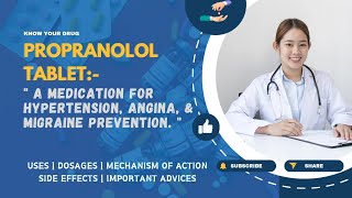 Propranolol Tablets Uses Dosage Mechanism Side Effects and Important Advice  MediInsights [upl. by Tiraj544]