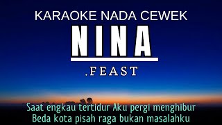 Feast  Nina Karaoke Female Key Nada Wanita Ab Piano [upl. by Xonk162]