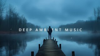 Lets Escape Reality  Relaxing Your Soul in Chill Deep Ambient Music Mix  2 Hours of Deep Vibes [upl. by Aenad]