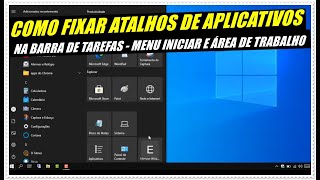 Como Fixar e Desafixar Atalhos de Apps na Tela Inicial Menu Iniciar e Barra de Tarefas do W10 [upl. by Airdnas]