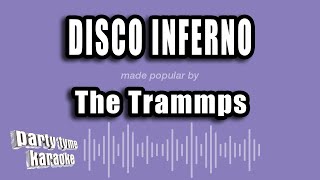 The Trammps  Disco Inferno Karaoke Version [upl. by Herbie65]