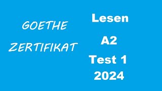 Goethe Zertifikat A2 Lesen  2024  Test 1 [upl. by Nollahp579]