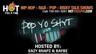 POP YO SHYT WITH EASY RHAPS amp RAYBZ LIVE ON HOT7025FMCOM [upl. by Intruok]