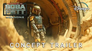 The Book Of Boba Fett Season 2  Concept Trailer  Star Wars amp Disney 4K 2025 [upl. by Storer]