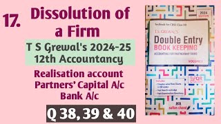 17 Dissolution of a Firm  T S Grewals solutions 38 39 40  Realisation ac and PCA [upl. by Navap]