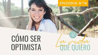 Podcast Cómo ser optimista  Laura Ribas [upl. by Reltuc198]