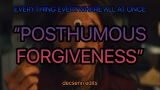 POSTHUMOUS FORGIVENESS Everything Everywhere All at Once [upl. by Erlandson]