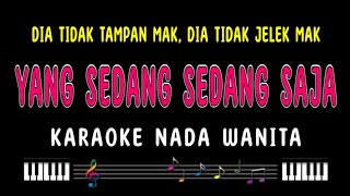 YANG SEDANG SEDANG SAJA  Karaoke Nada Wanita  IWAN [upl. by Lowndes]