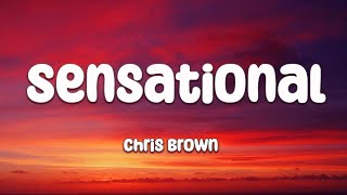 Chris Brown  Sensational Lyrics [upl. by Aibar]