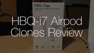 HBQ i7 TWS Airpod Clones  Overview and Unboxing [upl. by Negiam484]