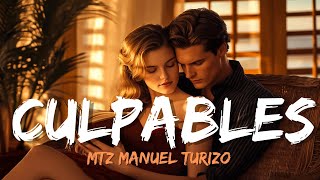 Culpables  MTZ Manuel Turizo Lyrics Letra [upl. by Zsazsa]