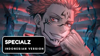 SPECIALZ  OP 4 Jujutsu Kaisen  Indonesian Version 【Notstra Da Muse】 [upl. by Engelbert774]