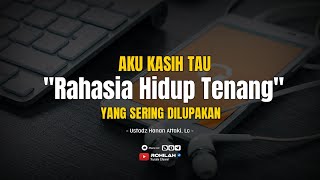 POLA SEDERHANA SUPAYA HIDUP TENANG ustadz hanan attaki terbaru hannanattaki usthananattakiterbaru [upl. by Adnahsar218]