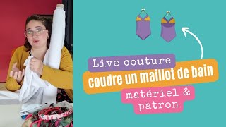 Live coudre son maillot de bain  choisir son matériel tous les conseils [upl. by Rachaba628]