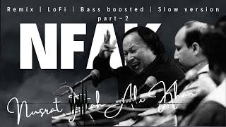 Nusrat fatah ali khan  NFAK  Sufi  lofi  remix  slow version  jukebox  playlist Pt2 nusrat [upl. by Niwrehs613]