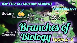 All the Branches of Biology Explained🤔🤫💁‍♀️ [upl. by Franciska554]