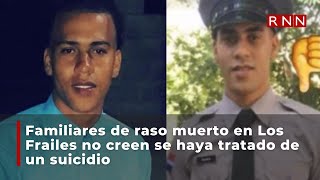 Familiares de raso muerto en Los Frailes no creen se haya tratado de un suicidio [upl. by Uri]