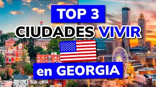 🥇 Las 3 mejores Ciudades para Vivir en GEORGIA Estados Unidos [upl. by Zenger]