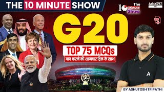 G20 Summit 2023 Top 75 MCQs  The 10 Minute Show By Ashutosh Tripathi Sir [upl. by Cacilia]