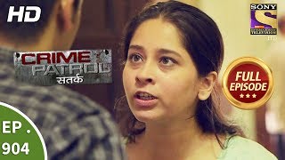 Crime Patrol Satark  Ep 904  Full Episode  17th March 2018 [upl. by Ahab]