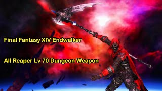 FFXIV Endwalker All Reaper Weapon From Lv 70 Dungeon [upl. by Steffin844]