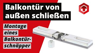 BALKONTÜRSCHNÄPPER MONTAGEANLEITUNG  Balkontür Schnäpper EINBAUEN  MONTIEREN  NACHRÜSTEN [upl. by Nue]